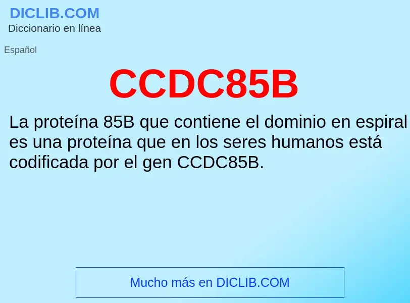 Was ist CCDC85B - Definition