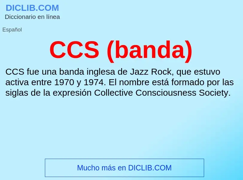 Was ist CCS (banda) - Definition