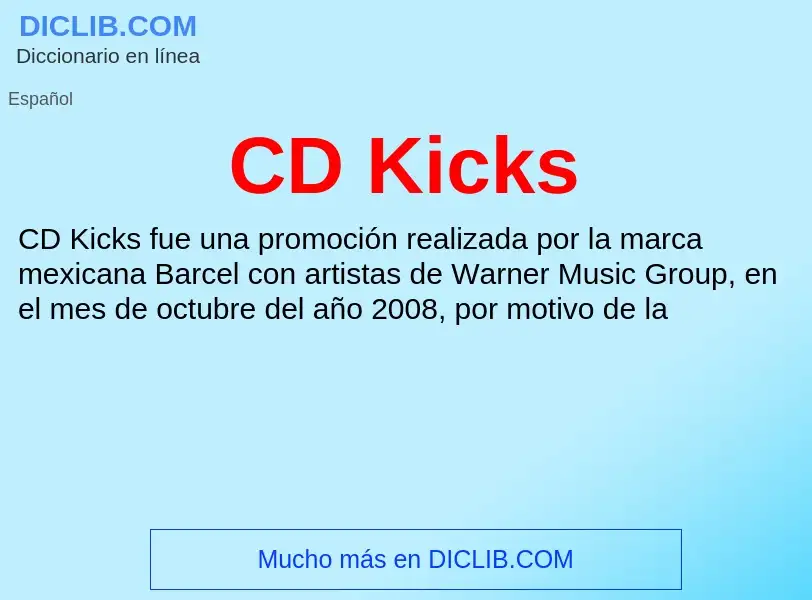 Was ist CD Kicks - Definition