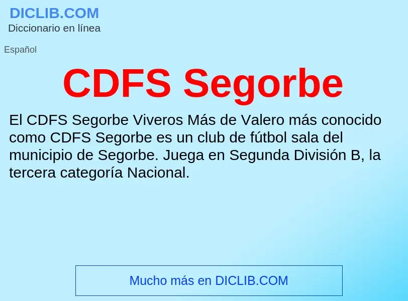 ¿Qué es CDFS Segorbe? - significado y definición