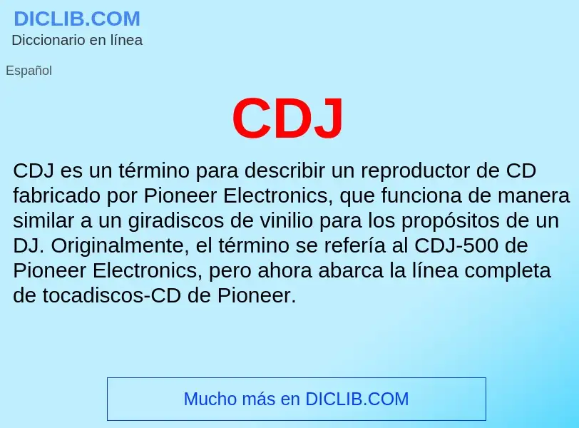 ¿Qué es CDJ? - significado y definición