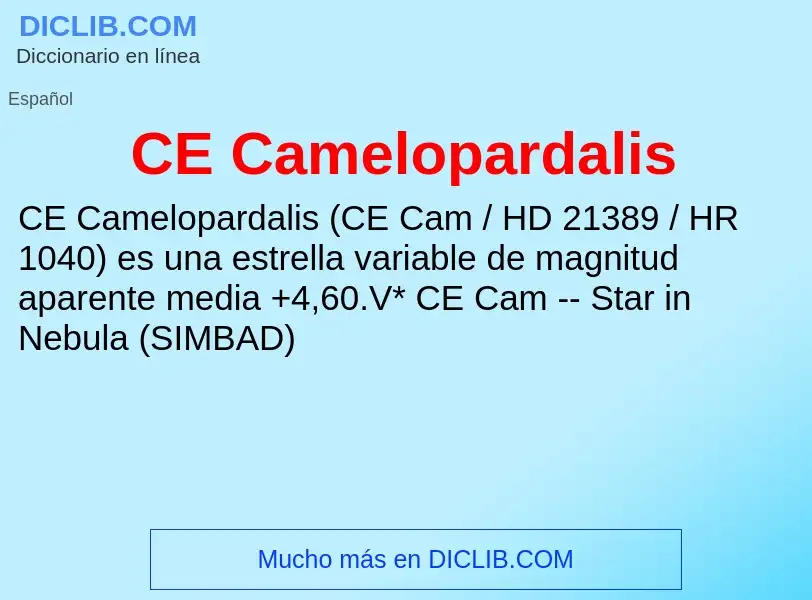 ¿Qué es CE Camelopardalis? - significado y definición