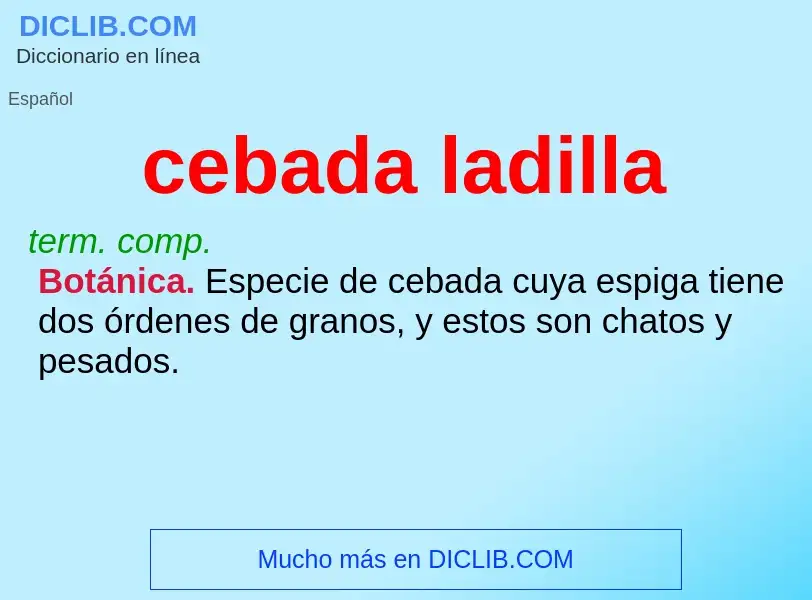 ¿Qué es cebada ladilla? - significado y definición