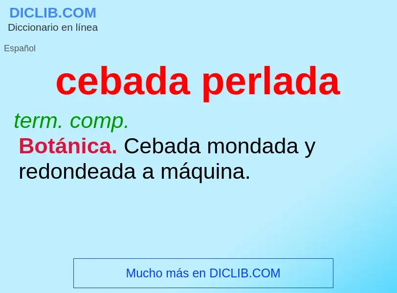 ¿Qué es cebada perlada? - significado y definición