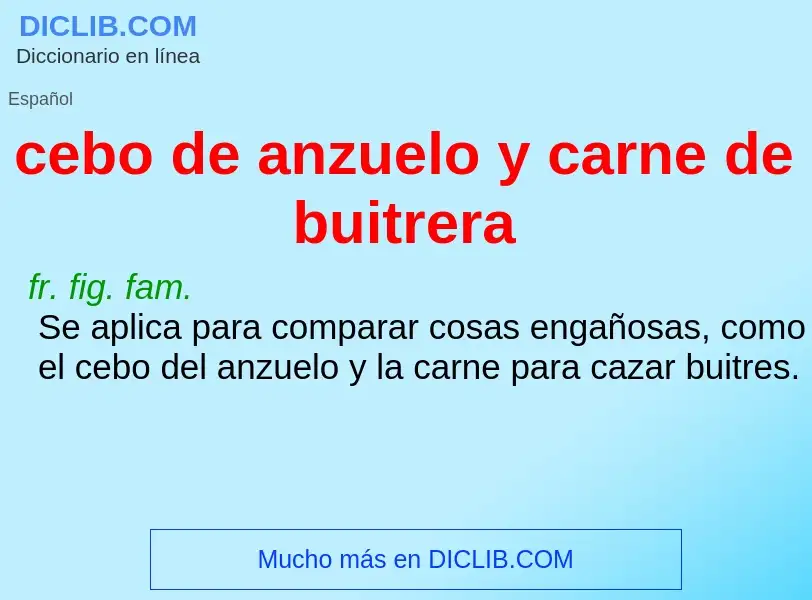 What is cebo de anzuelo y carne de buitrera - definition