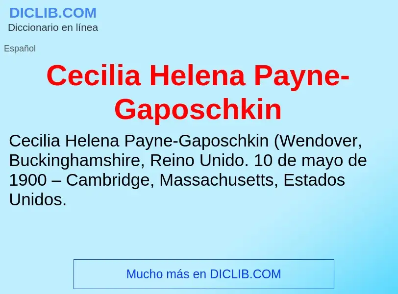 Что такое Cecilia Helena Payne-Gaposchkin - определение