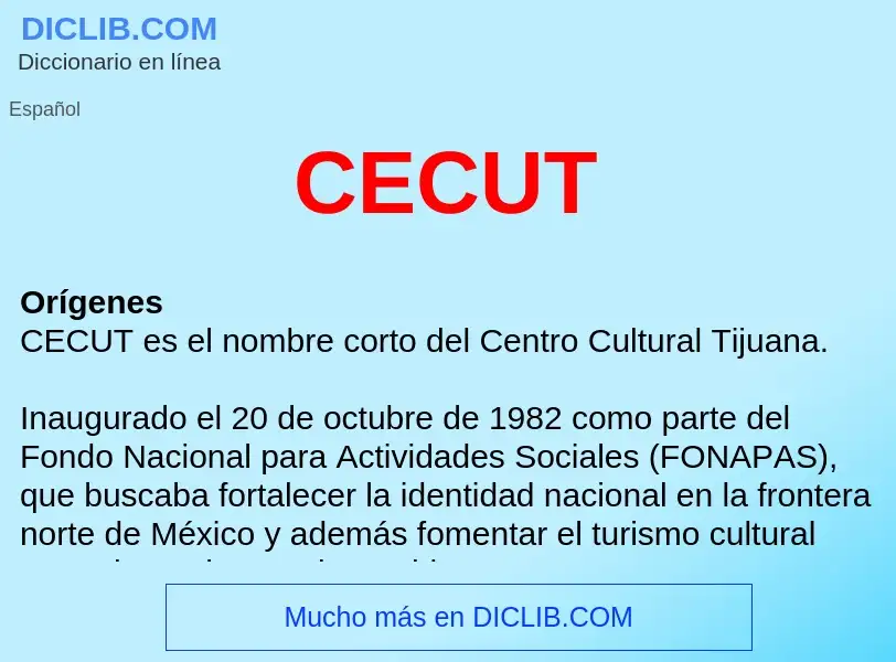 ¿Qué es CECUT ? - significado y definición