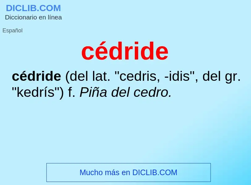 ¿Qué es cédride? - significado y definición