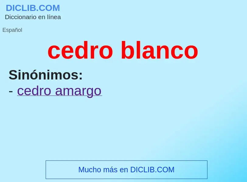 What is cedro blanco - meaning and definition