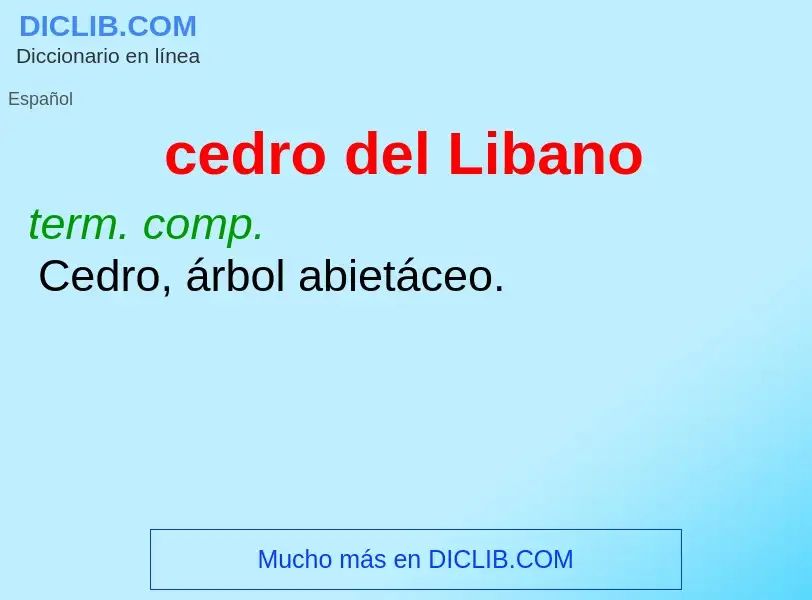 What is cedro del Libano - meaning and definition