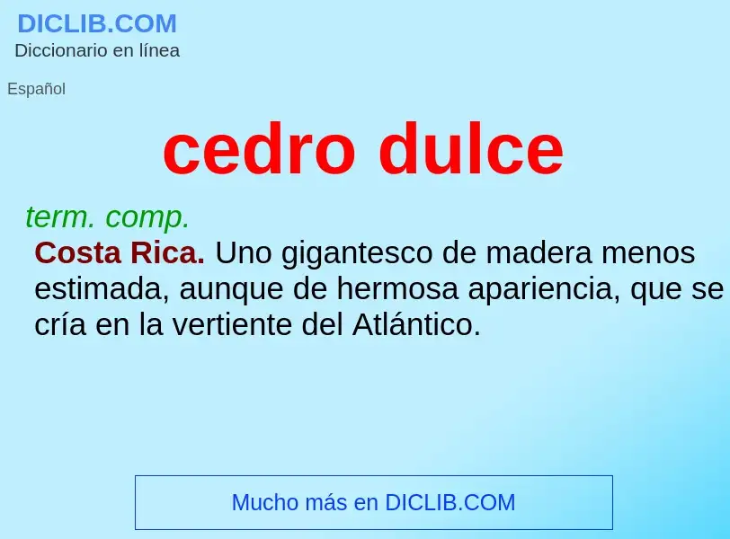 What is cedro dulce - meaning and definition