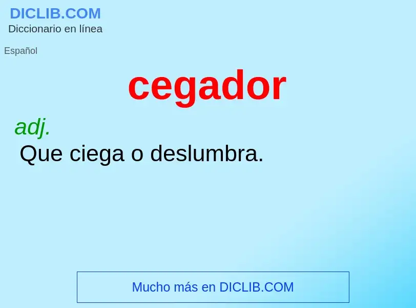 O que é cegador - definição, significado, conceito