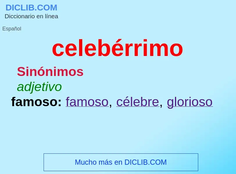 Was ist celebérrimo - Definition