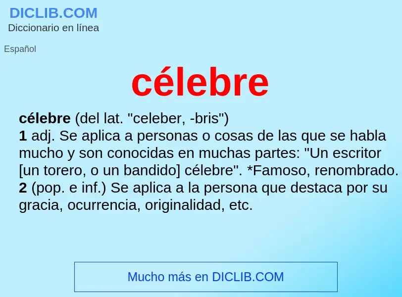 Was ist célebre - Definition