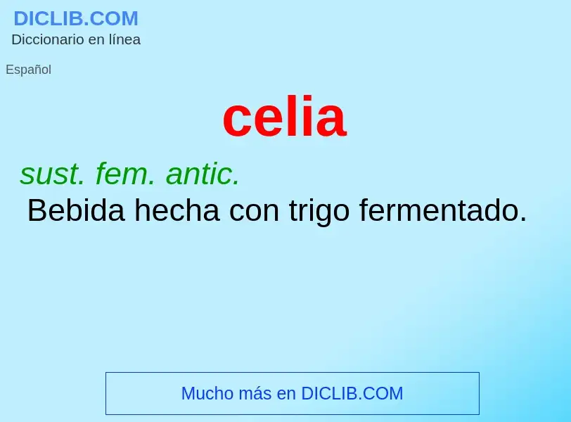 ¿Qué es celia? - significado y definición