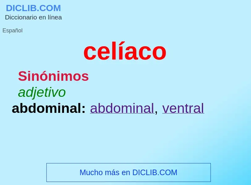 ¿Qué es celíaco? - significado y definición