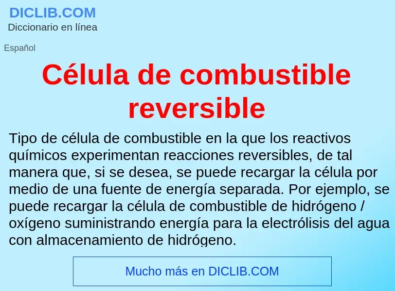 Che cos'è Célula de combustible reversible - definizione