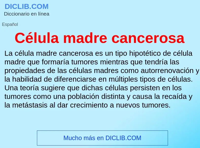 Che cos'è Célula madre cancerosa - definizione