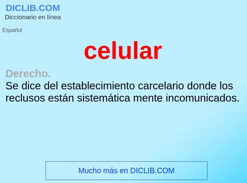 What is celular - meaning and definition