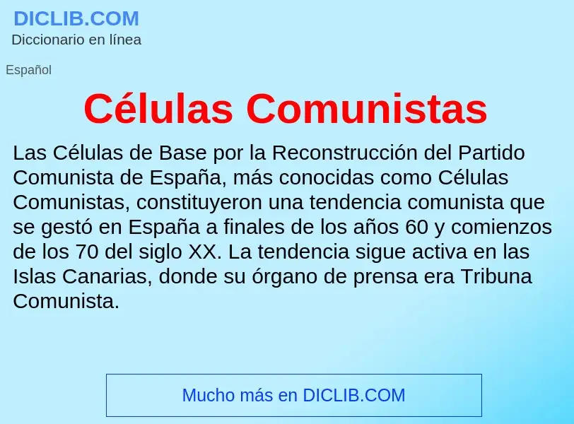 ¿Qué es Células Comunistas? - significado y definición