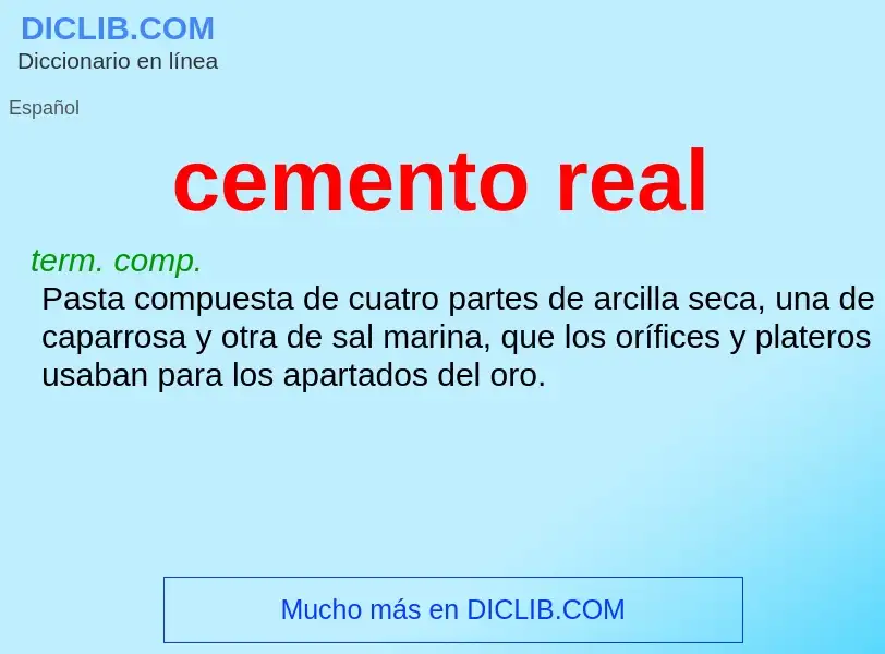 ¿Qué es cemento real? - significado y definición