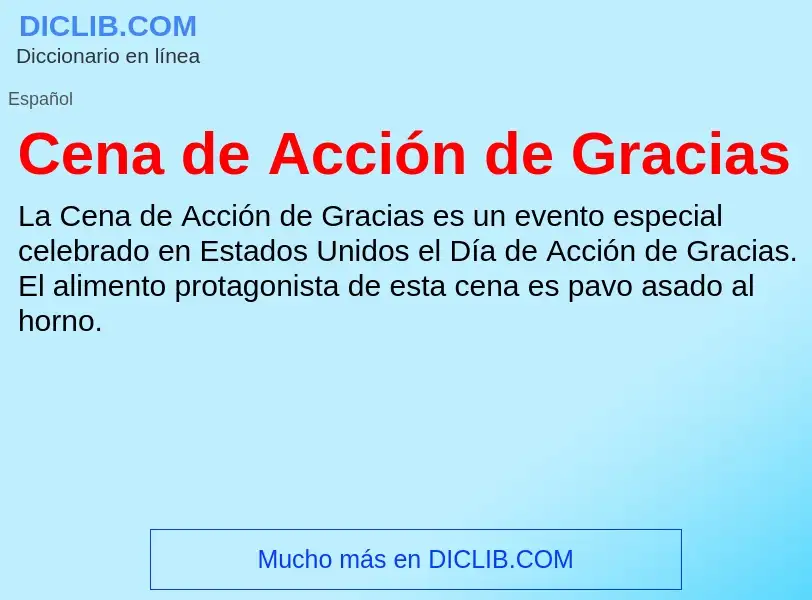 What is Cena de Acción de Gracias - definition