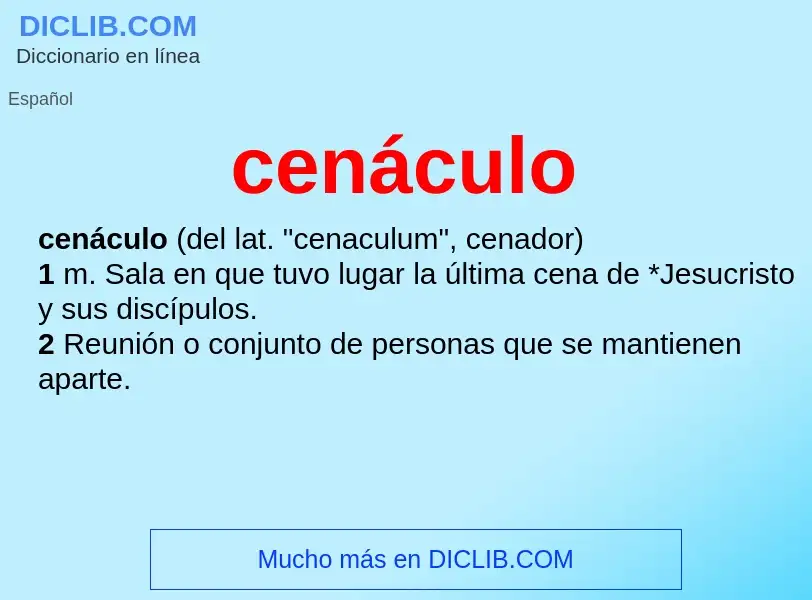 Was ist cenáculo - Definition