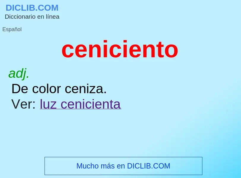 ¿Qué es ceniciento? - significado y definición