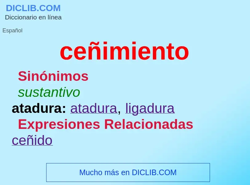 What is ceñimiento - definition