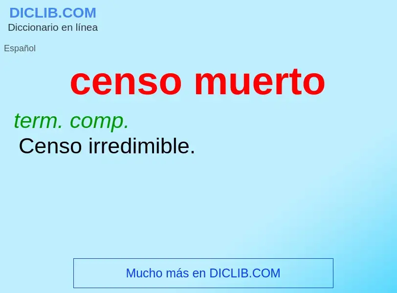 O que é censo muerto - definição, significado, conceito