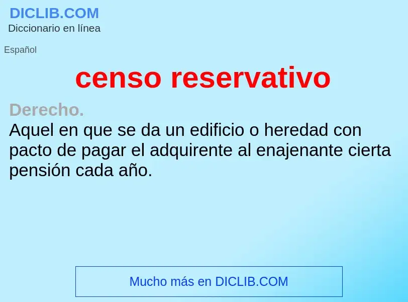 Что такое censo reservativo - определение