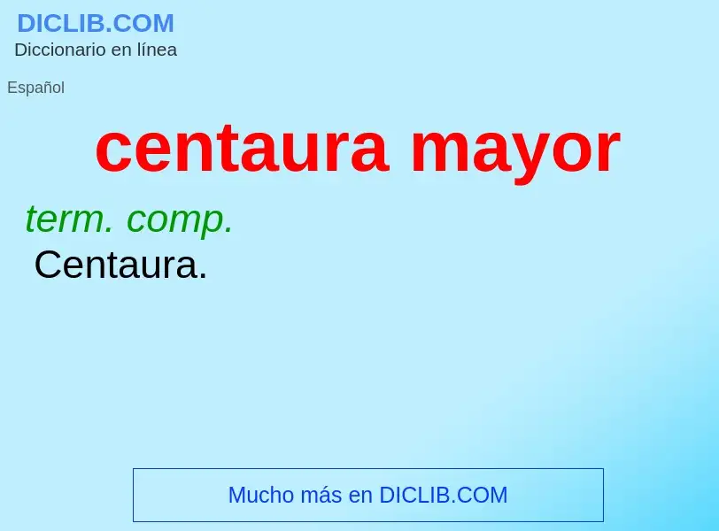 O que é centaura mayor - definição, significado, conceito