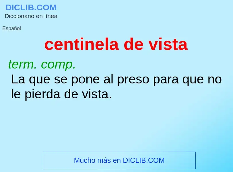 Wat is centinela de vista - definition