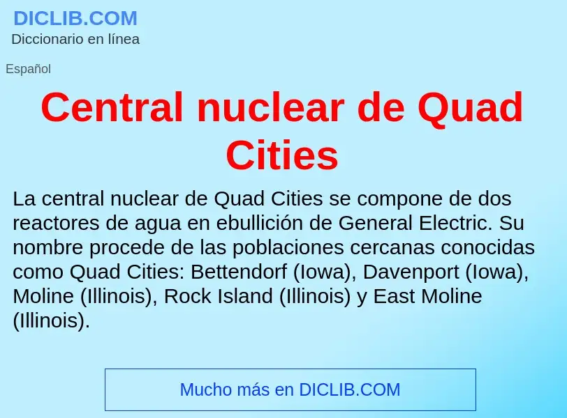 ¿Qué es Central nuclear de Quad Cities? - significado y definición