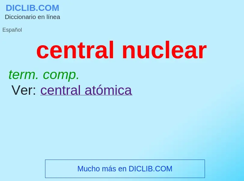 Что такое central nuclear - определение