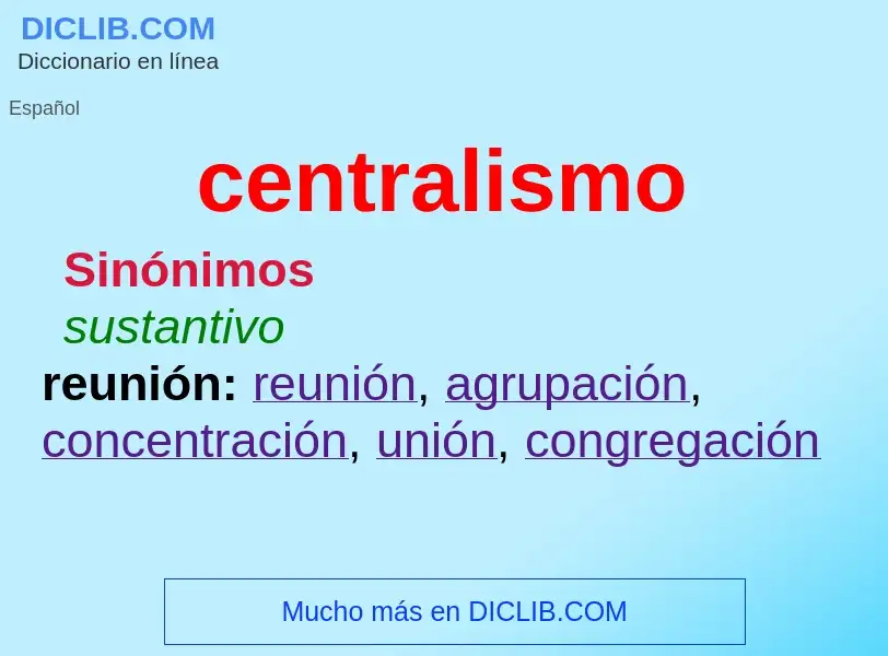 What is centralismo - definition