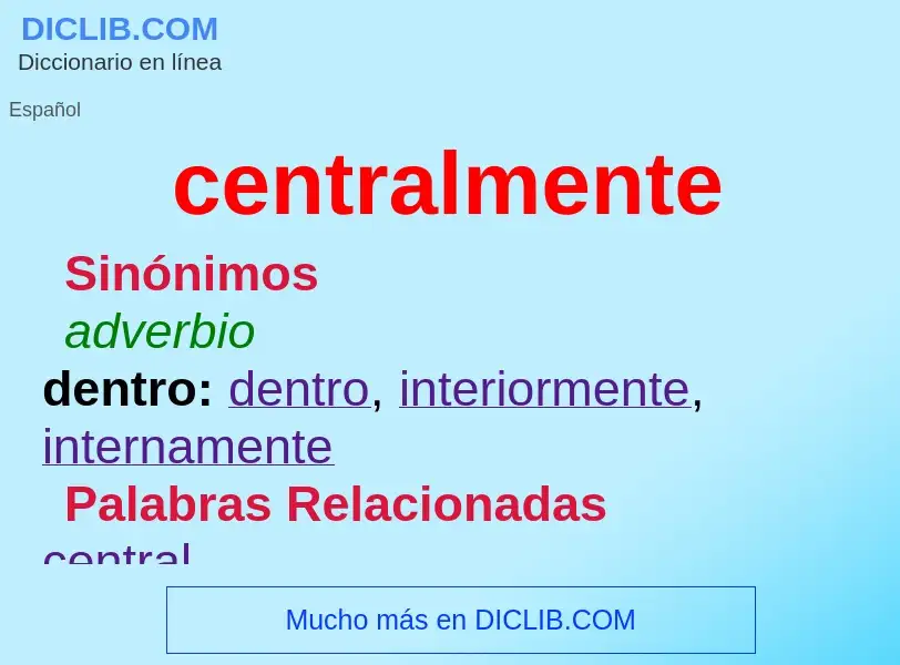 ¿Qué es centralmente? - significado y definición