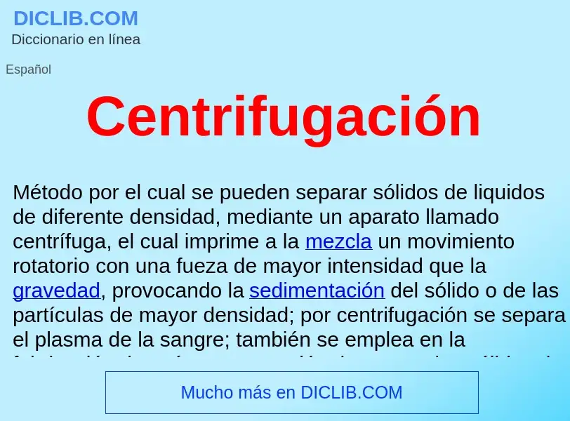 ¿Qué es Centrifugación ? - significado y definición