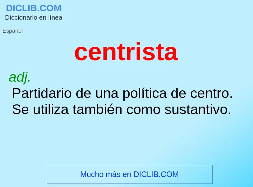 ¿Qué es centrista? - significado y definición