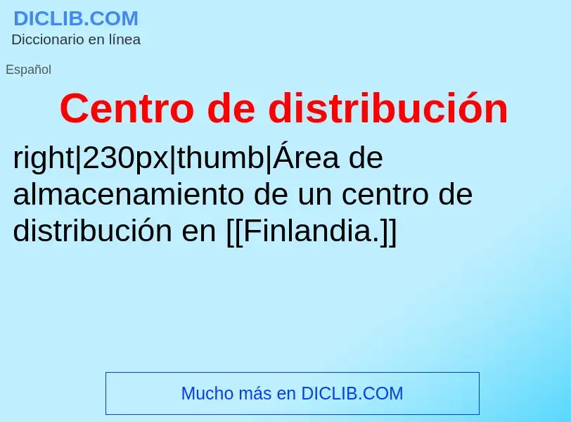 ¿Qué es Centro de distribución? - significado y definición