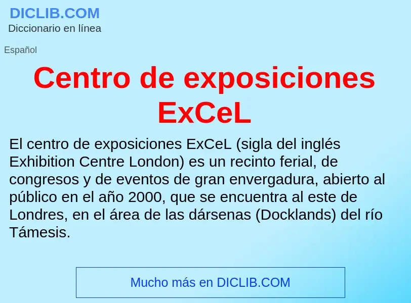 Что такое Centro de exposiciones ExCeL - определение