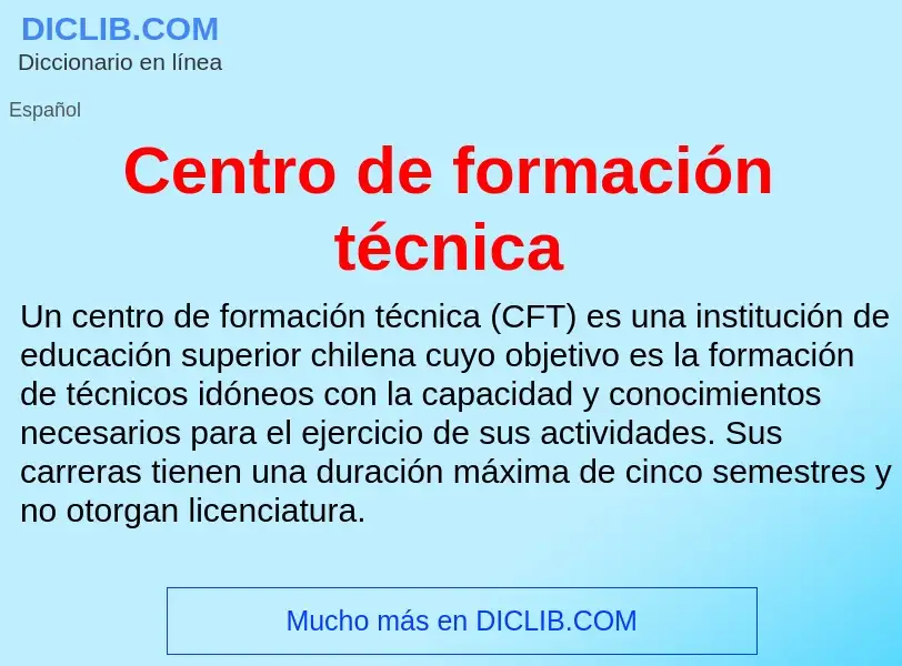 ¿Qué es Centro de formación técnica? - significado y definición