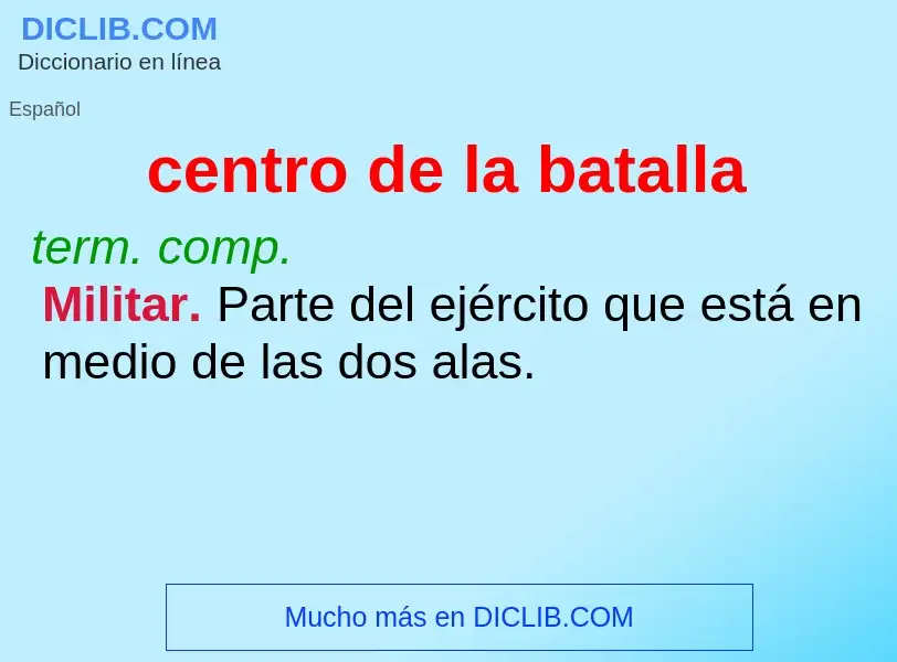 Was ist centro de la batalla - Definition