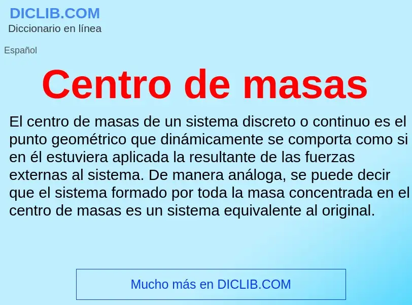 ¿Qué es Centro de masas? - significado y definición