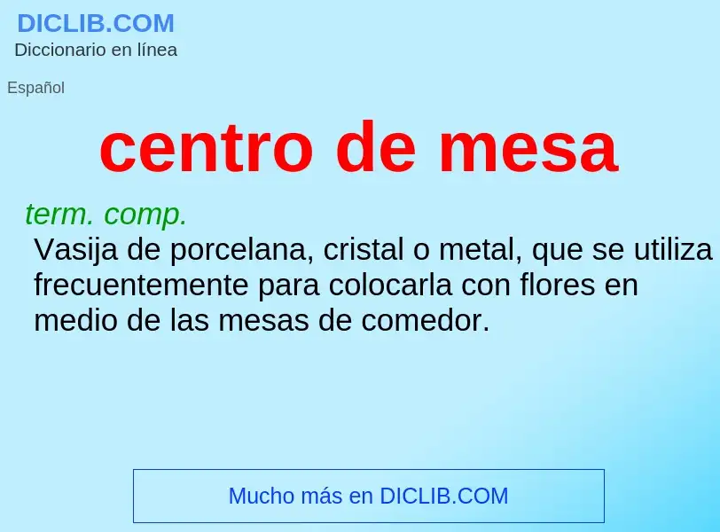 What is centro de mesa - meaning and definition