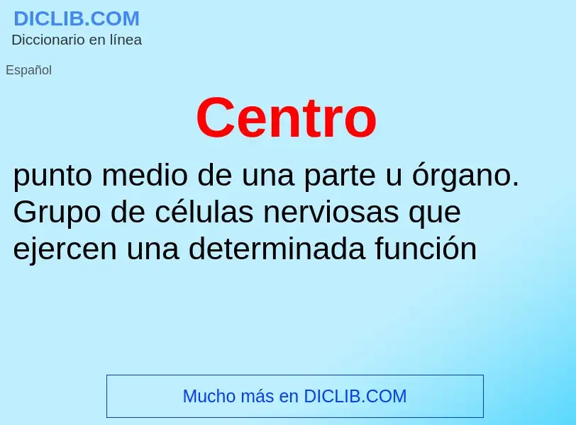 Che cos'è Centro - definizione