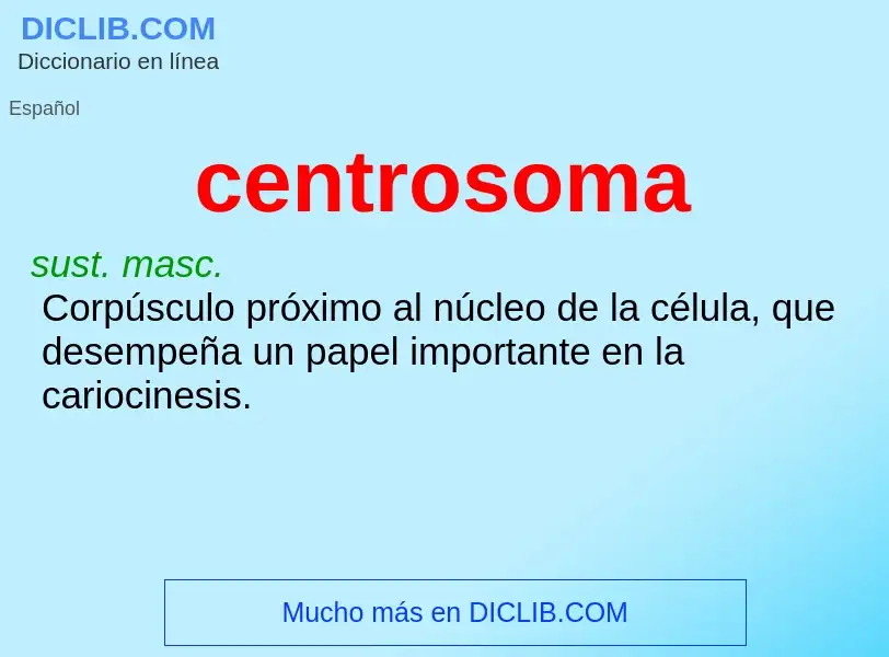 ¿Qué es centrosoma? - significado y definición