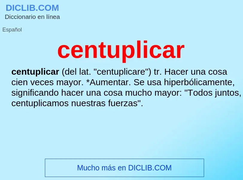 What is centuplicar - definition