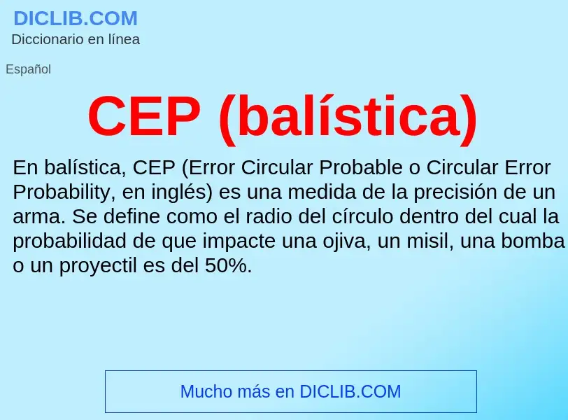 ¿Qué es CEP (balística)? - significado y definición