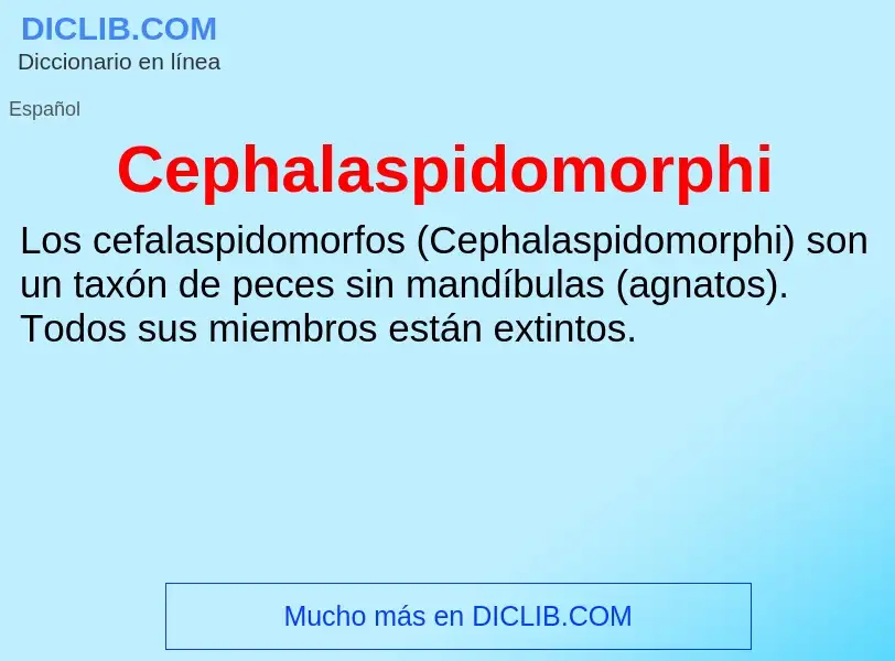 ¿Qué es Cephalaspidomorphi? - significado y definición